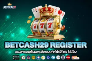 BETCASH29 REGISTER