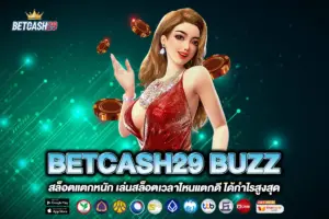 BETCASH29 BUZZ